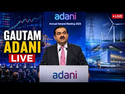 LIVE: Gautam Adani Speaks at Adani AGM 2026 | Annual ...