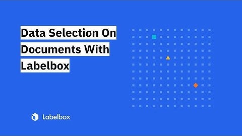 Data Selection on Documents in Labelbox