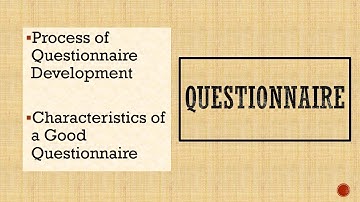Questionnaire Development and Characteristics of a Good Questionnaire
