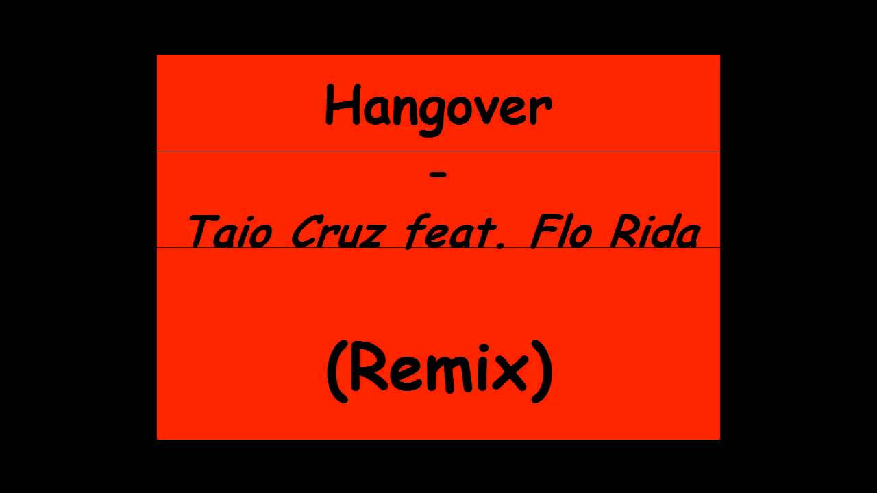 Hangover - Taio Cruz feat Flo Rida (Remix) - YouTube