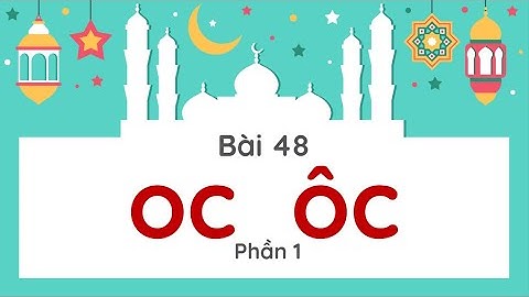 Bài 48: oc ôc - Phần 1 - Tiếng Việt lớp 1 [OLM.VN]