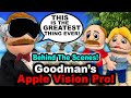 SML Movie: Goodman&#39;s Apple Vision Pro! *BTS*