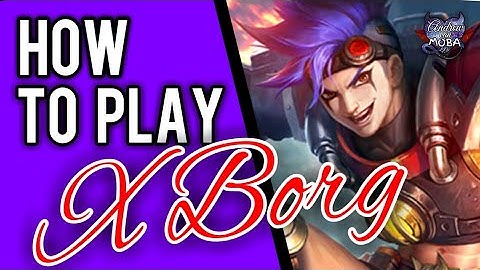 HOW TO USE X-BORG || MOBILE LEGENDS✔
