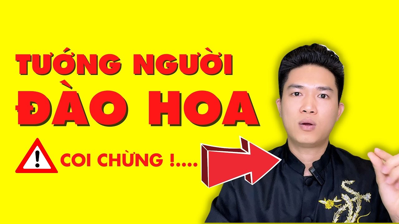 Tướng Đào Hoa Nam Và Nữ Chuẩn Nhất | Chạy Đâu Cho... - youtube