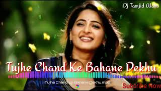 Tujhe chand ke bhane dekhu dj song