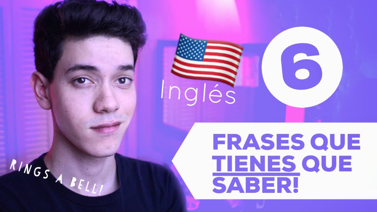 6 Frases en Ingles Que Tienes Saber! | SoySarf