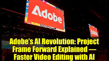 Adobe’s AI Revolution: Project Frame Forward Explained – Faster Video Editing with AI