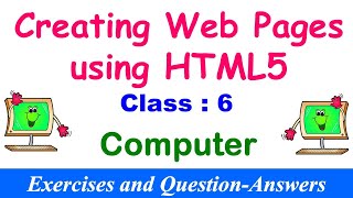 Creating Web Pages using HTML5 | Lesson EXERCISES | Class - 6 Computer | Question and Answers