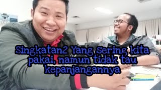 SINGKATAN YANG SERING KITA PAKAI NAMUN TIDAK TAU KEPANJANGANNYA FT RAJA