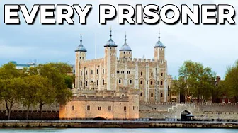 Every Prisoner Held Inside The Dangerous Tower of London