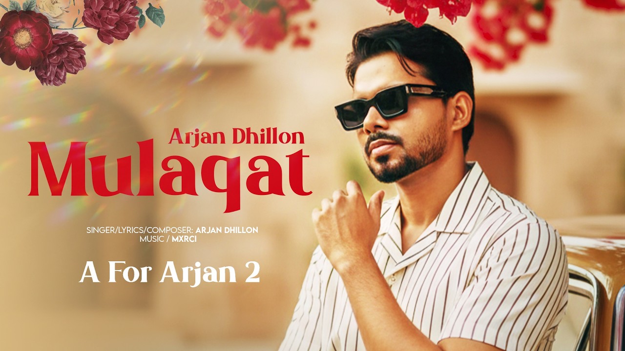 Mulaqat : Arjan Dhillon | A for Arjan 2 (Album) | Latest Punjabi Songs 2026