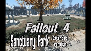 Fallout 4 SANCTUARY PARK ( version 2.) WIP