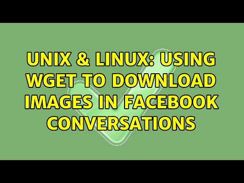 Unix & Linux: Using wget to download images in facebook conversations