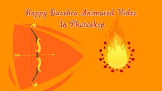 Happy Dussehra Frame by Frame Animation Video in Photoshop screenshot 2