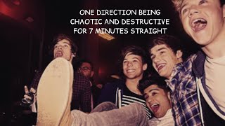 One direction being chaotic & destructive for 7 minutes straight