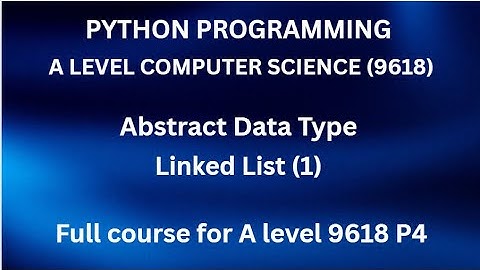 Python - A Level Computer Science(9618) - Linked List