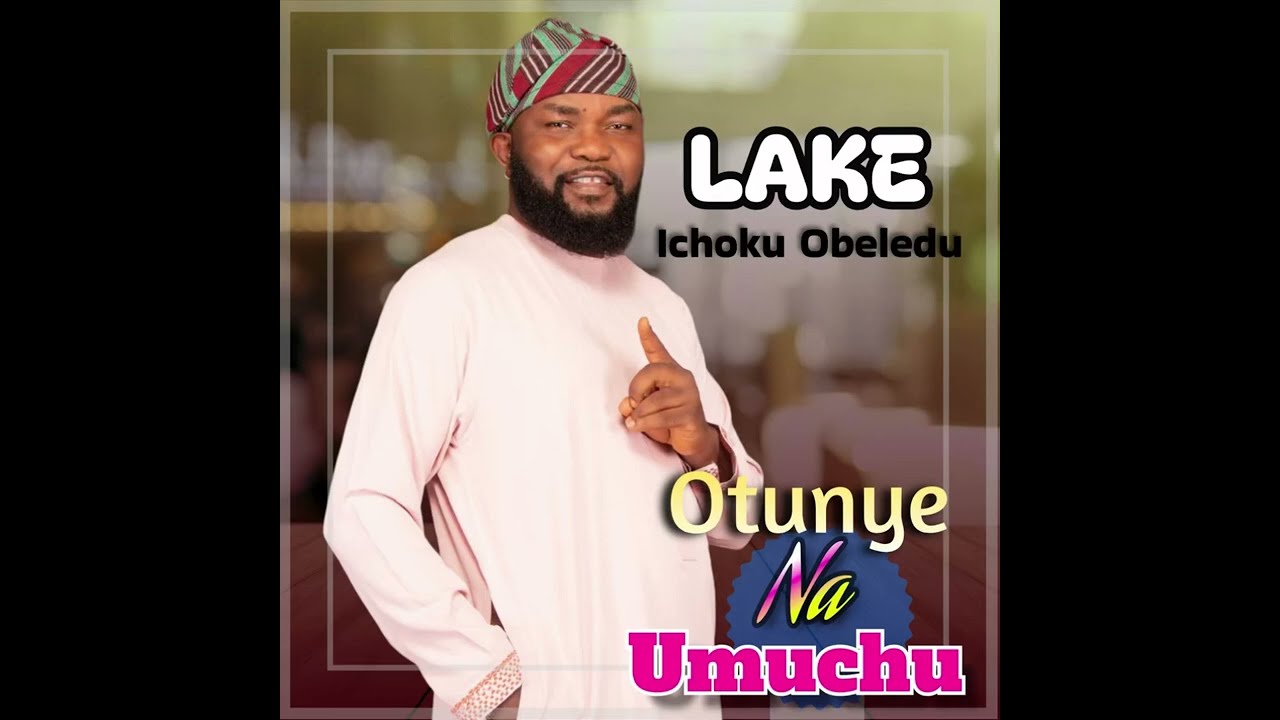 Lake Ichoku Obeledu — Otuonye Na Umuchu
