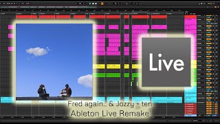 Fred again.. & Jozzy - ten (Instrumental) | Ableton Live Remake