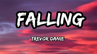 Trevor Danie - Falling - ( Lyrics )