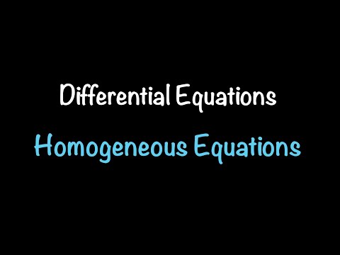 Differential Equations: Homogeneous Equations (Section 2.3)