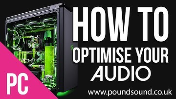 How To - Optimise your Audio Production PC