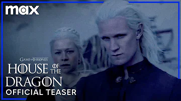 House of the Dragon | Official Teaser | Max