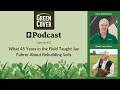 Episode #32: What 45 Years in the Field Taught Jay Fuhrer About Rebuilding Soils