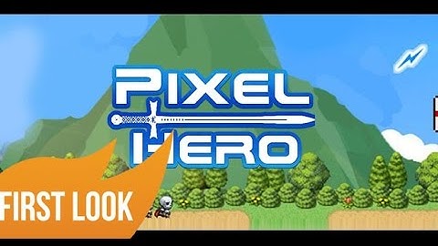 Pixel Hero Gameplay First Look - HD