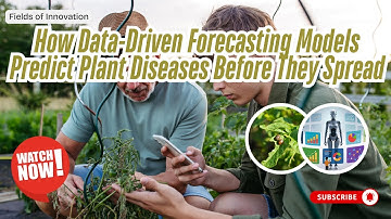 152 - How Data-Driven Forecasting Models Predict Plant Diseases Before They Spread