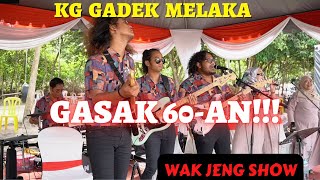 Wak Jeng Show di Kg Gadek Melaka