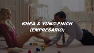khea & yung pinch- EMPRESARIO ( LETRA)[OFFICIAL AUDIO]