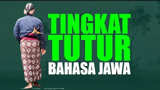 MACAM-MACAM TINGKAT TUTUR BAHASA JAWA | MK BAHASA JAWA