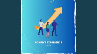 Positive Experience