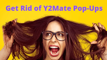 How to Remove Y2Mate Popup From Phone (Take Off of Google Chrome Y2Mate.com popups)