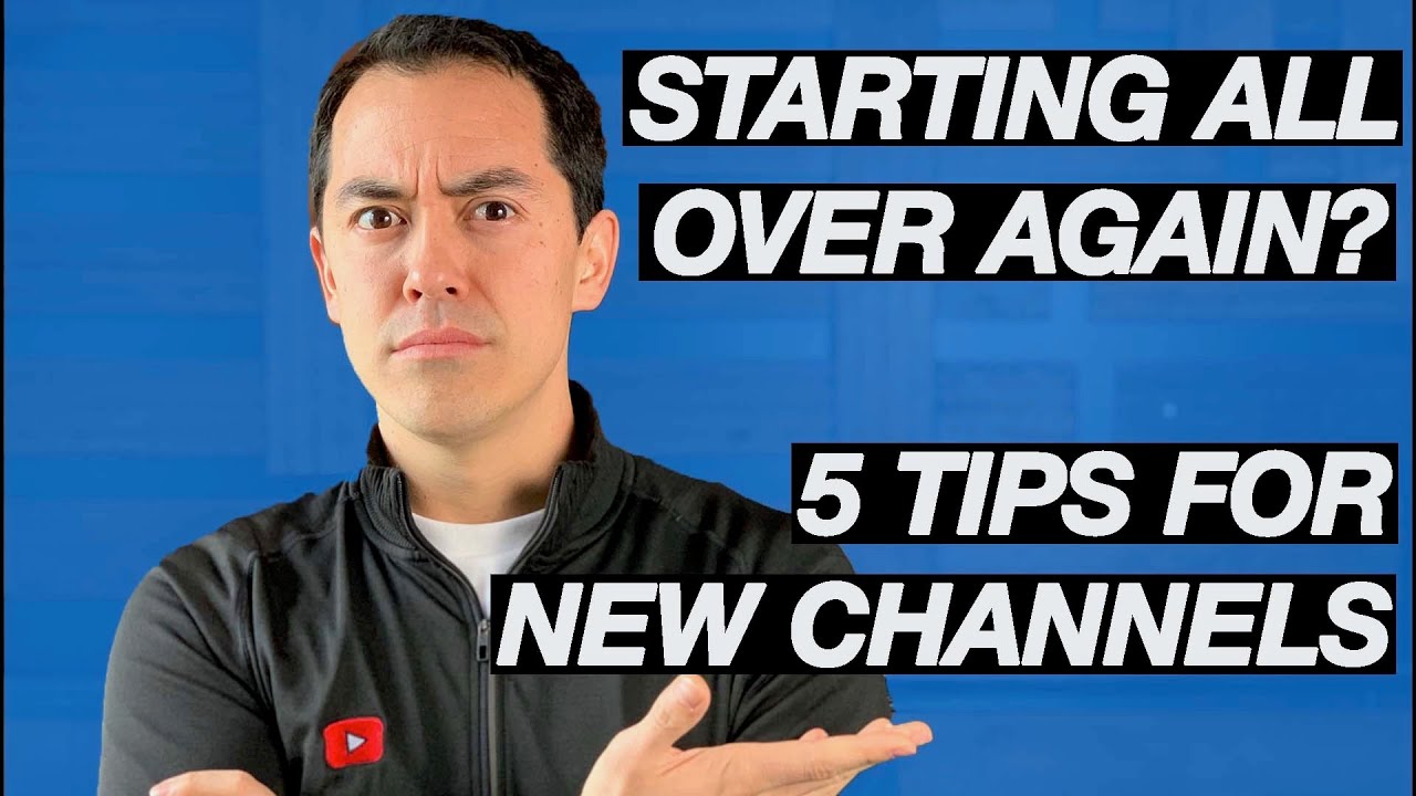 What I Would Do If I Had To Start YouTube Again — 5 Tips For New