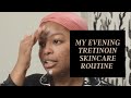 How I Apply TRETINOIN .025% (RETIN-A) | Evening Skincare Routine | Acne & Hyperpigmentation | Teryn