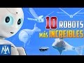 10 robots más increíbles del mundo