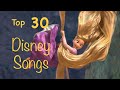 Top 30 Disney Songs