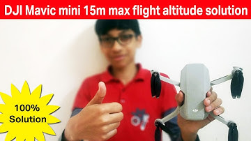 DJI Mavic mini 15m max flight altitude solution | India - 15 meter solution, Hindi, English