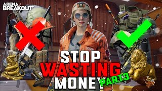 Arrêtez de gaspiller de l'argent ! (PARTIE 3) | Arena Breakout