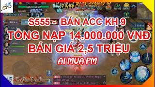 VLTKM S555 Nạp 14.000.000đ Giờ Bán 2,5 Triệu Ai Mua Liên Hệ, Top 86 Lực Chiến