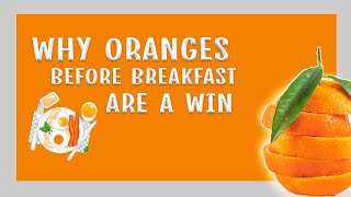 Why Oranges Before Breakfast Are a Win 🍊