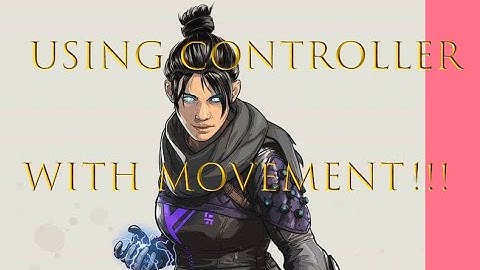 I have a CONTROLLER... But WITH MOVEMENT!!!