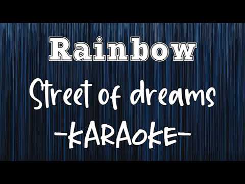 Karaoke - Rainbow - Street of dreams