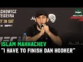 Islam Makhachev: ‘I have to finish Dan Hooker. I have to show my level to fight for a title soon’