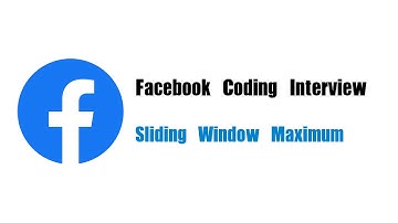 Facebook Coding Interview Question | Leetcode 239 | Sliding Window Maximum