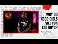 || WHY DO GOOD GIRLS FALL FOR  BAD BOYS || WISDOMS ZA PASTOR T