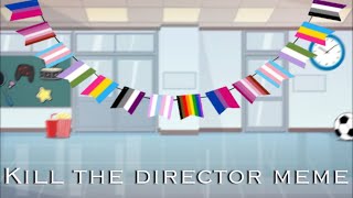 Kill the director meme [Original] // Gacha FNaF // Pride Month Special