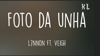 L7NNON ft. Veigh - Foto da Unha (Letra)