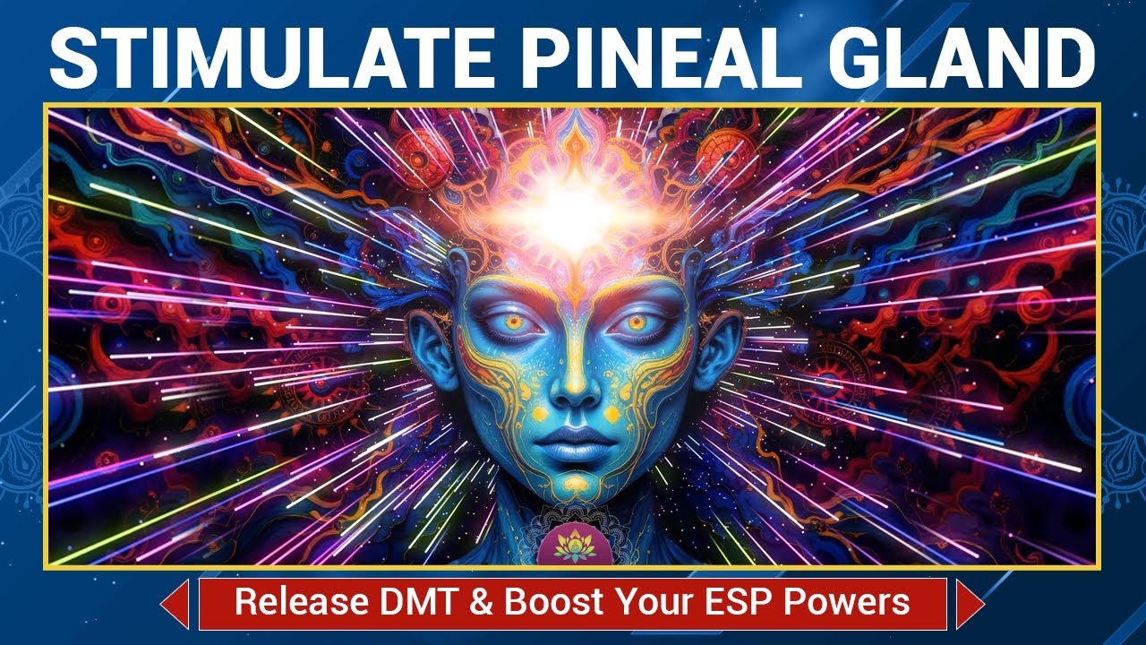 Stimulate Pineal Gland - Release DMT - Awaken Supernatural Senses - 963 ...